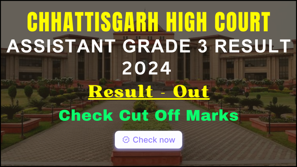 Chhattisgarh High Court Assistant Grade 3 Result