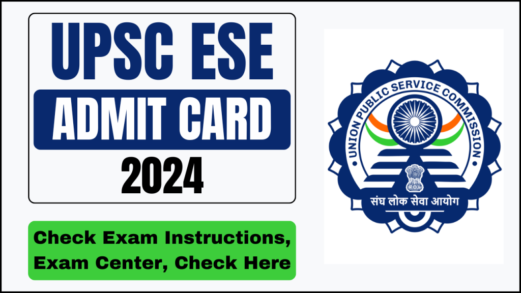 UPSC ESE Prelims Admit Card 2025, Check Exam Instructions & Download