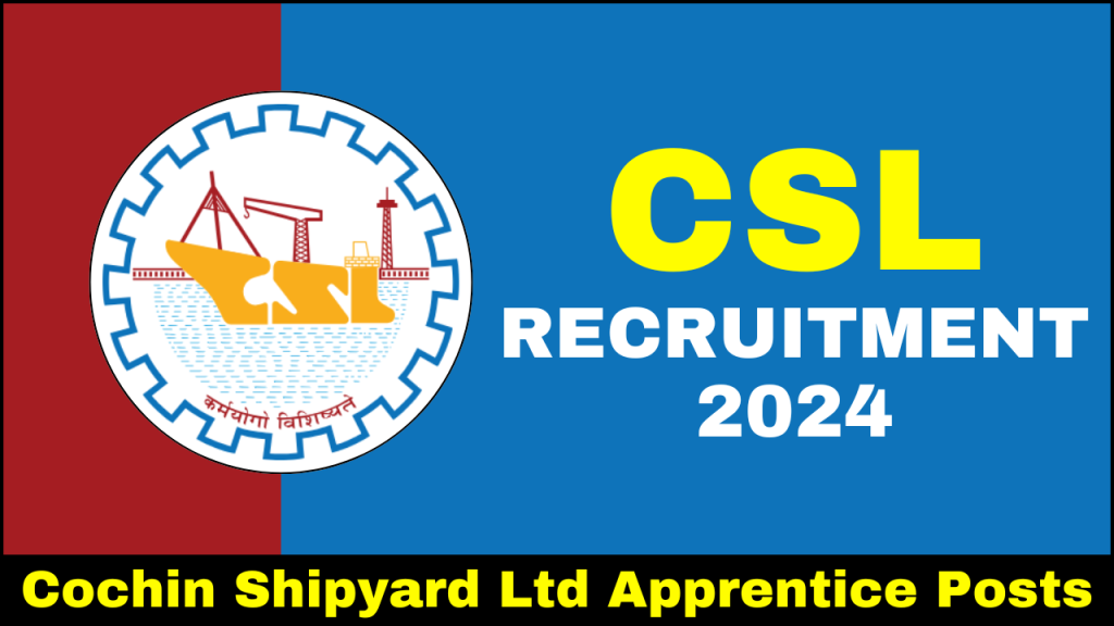 Cochin Shipyard Ltd Recruitment 2024