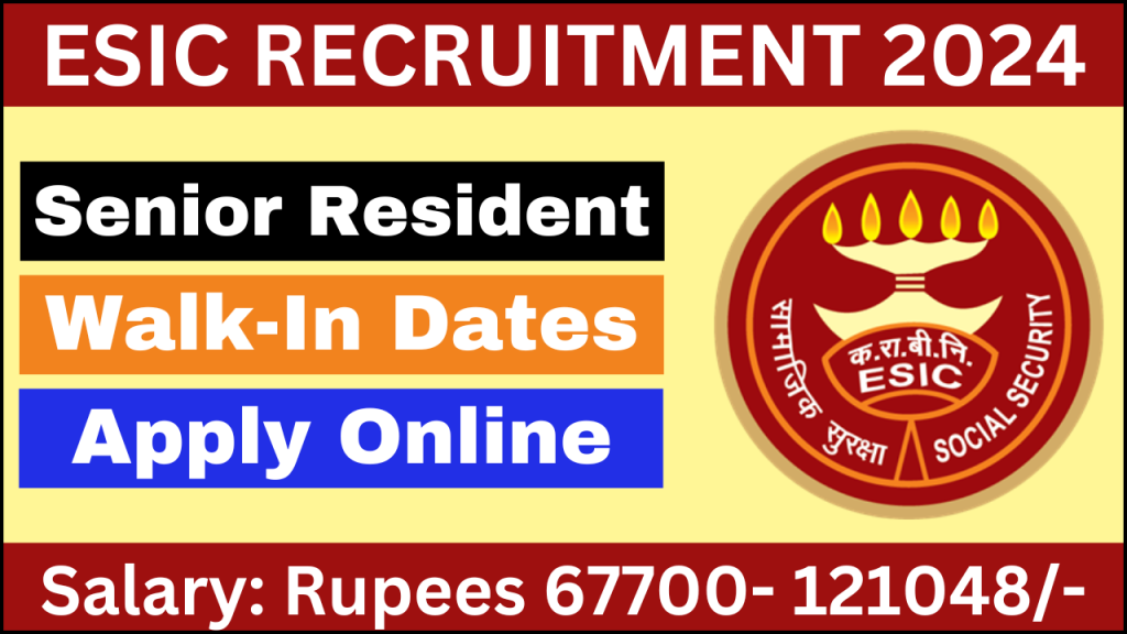 ESIC Recruitment 2024