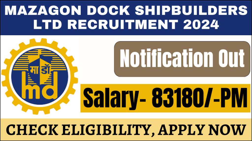 Mazagon Dock Shipbuilders Ltd Recruitment 2024