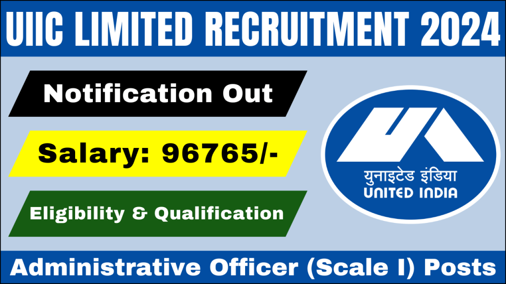 UIIC Limited Recruitment 2024