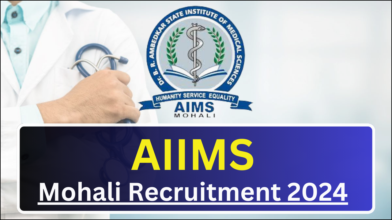 AIIMS मोहाली भर्ती 2024