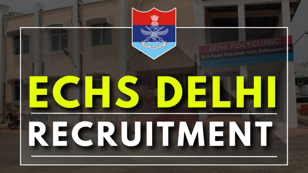 Delhi ECHS Recruitment 2025