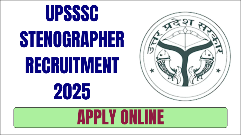 UPSSSC Stenographer Recruitment 2025