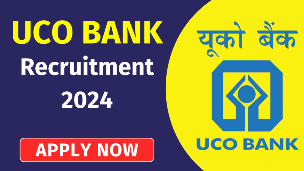 UCO Bank Recruitment 2024